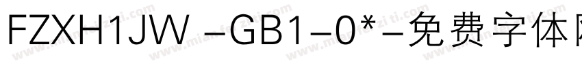 FZXH1JW -GB1-0*字体转换